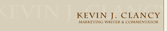 Kevin J Clancy - Marketing Writer & Commentator